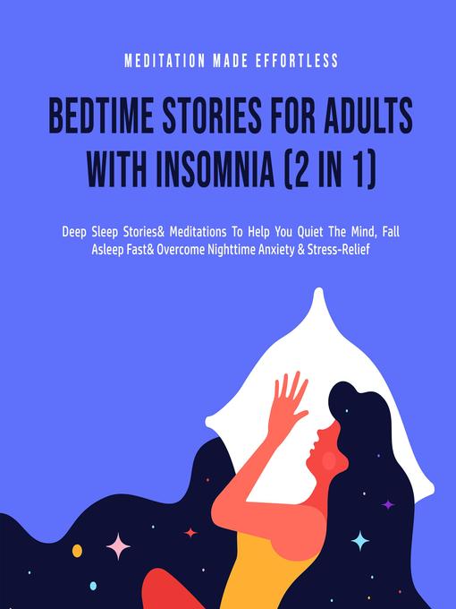 Title details for Bedtime Stories For Adults With Insomnia (2 in 1) by Meditation Made Effortless - Wait list